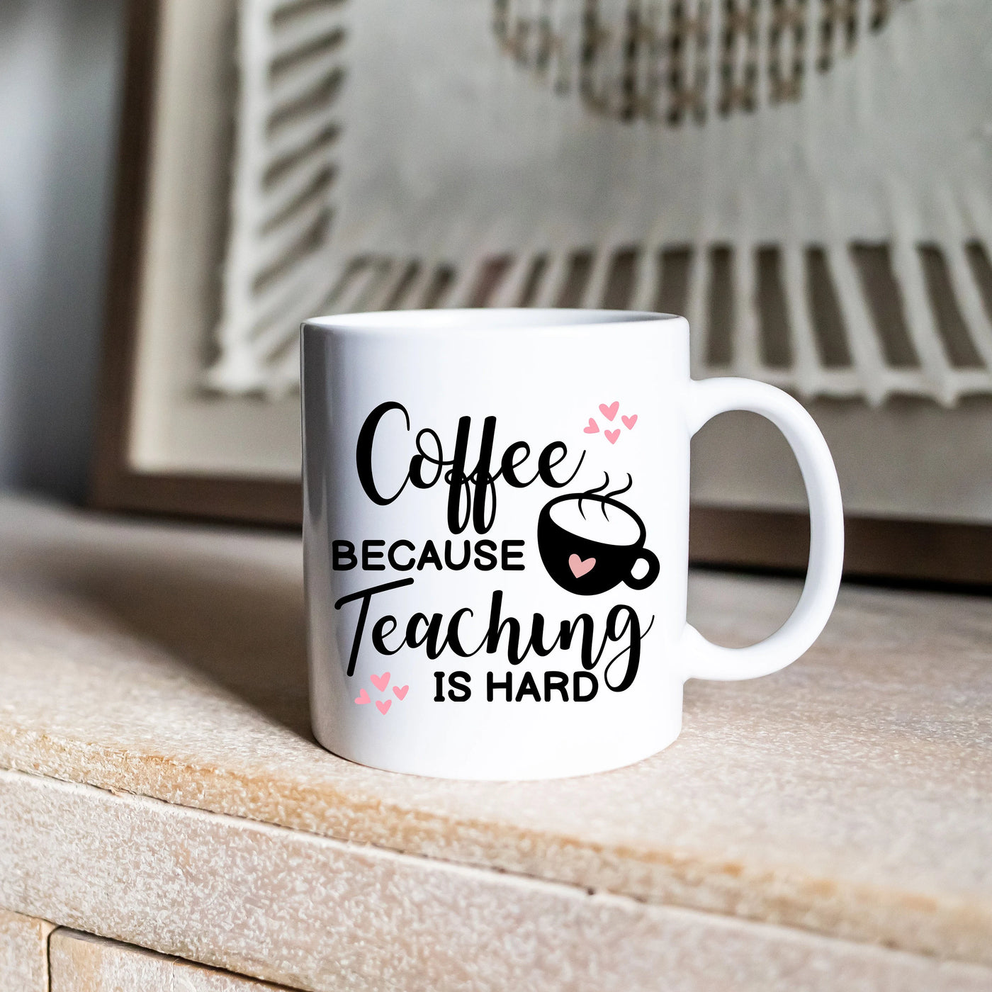 a coffee mug that says coffee because teaching is hard